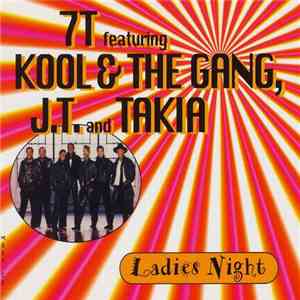 7T Featuring Kool & The Gang, J.T. And Takia - Ladies Night download free