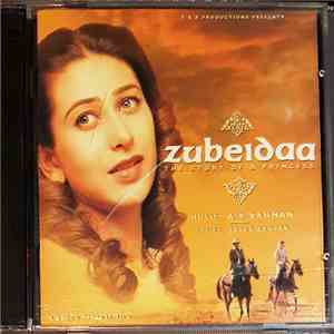 A R Rahman, Javed Akhtar - Zubeidaa (The Story Of A Princess) download free