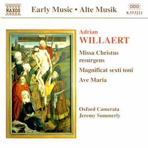 Adrian Willaert - Oxford Camerata, Jeremy Summerly - Missa Christus Resurgens / Magnificat Sexti Toni / Ave Maria download free