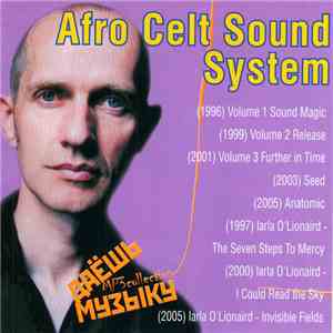 Afro Celt Sound System / Iarla Ó Lionáird - Даёшь Музыку MP3 Collection download free