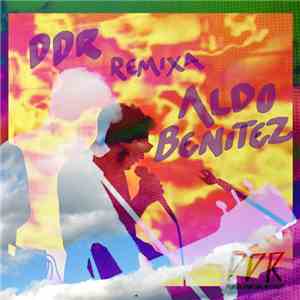 Aldo Benitez - DDR Remixa Aldo Benitez download free
