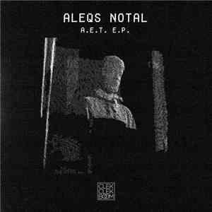 Aleqs NOTAL - A.E.T. E.P. download free