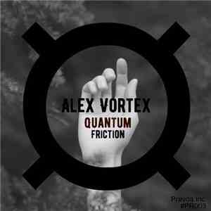 Alex Vortex - Quantum / Friction download free
