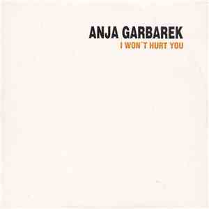 Anja Garbarek - I Won´t Hurt You download free