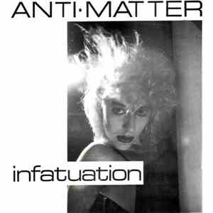 Anti-Matter - Infatuation download free