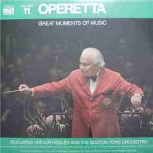 Arthur Fiedler And The Boston Pops Orchestra - Great Moments Of Music Volume 11: Operetta download free