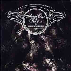 Awol One & Factor  - Only Death Can Kill You download free