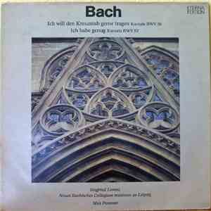 Bach - Neues Bachisches Collegium Musicum zu Leipzig, Max Pommer, Siegfried Lorenz - Ich Will Den Kreuzstab Gerne Tragen Kantate BWV 56 / Ich Habe Genug Kantate BWV 82 download free