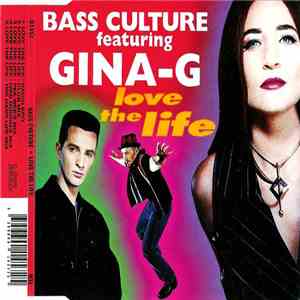 Bass Culture Featuring Gina-G - Love The Life download free