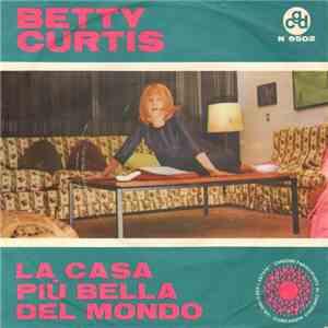 Betty Curtis - La Casa Più Bella Del Mondo download free