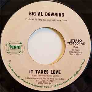 Big Al Downing - It Takes Love / If You're Leaving download free