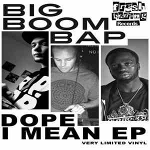 Big Boom Bap - Dope I Mean EP download free