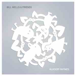 Bill Wells & Friends - Nursery Rhymes download free