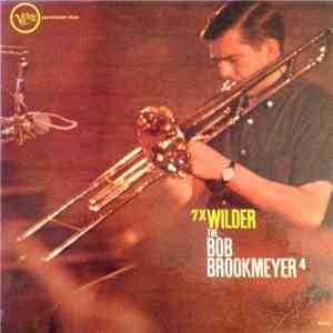 Bob Brookmeyer - 7 x Wilder download free