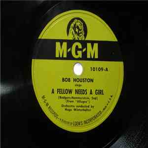 Bob Houston  , and Hugo Winterhalter Orchestra - A Fellow Needs a Girl / The Cutest Little Red-Headed Doll download free