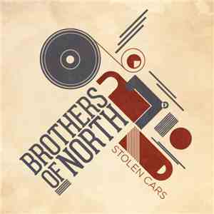 Brothers Of North - Stolen Cars download free