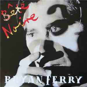 Bryan Ferry - Bête Noire download free
