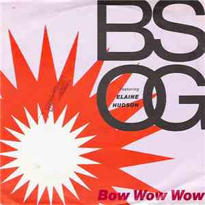 B.s.o.g Featuring Elaine Hudson - Bow Wow Wow download free
