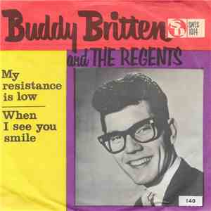 Buddy Britten And The Regents  - My Resistance Is Low download free
