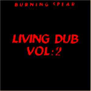Burning Spear - Living Dub, Volume 2 download free