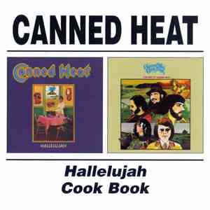 Canned Heat - Hallelujah / Cook Book download free
