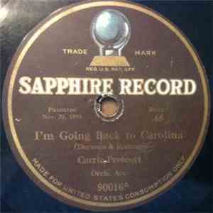 Carrie Prescott / Edward And Minnie Kendall - I'm Going Back To Carolina / I Do Kind Of Feel I'm In Love download free