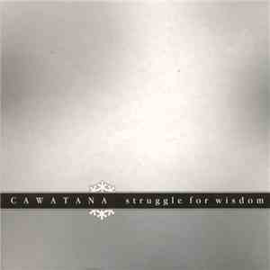 Cawatana - Struggle For Wisdom download free