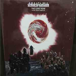 Children Collide - The Long Now (Sampler) download free