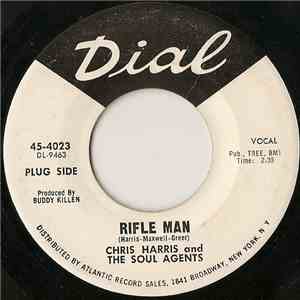 Chris Harris  And The Soul Agents  - Rifle Man / You Really Fooled Me download free