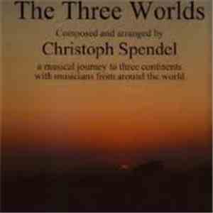 Christoph Spendel - The Three Worlds download free