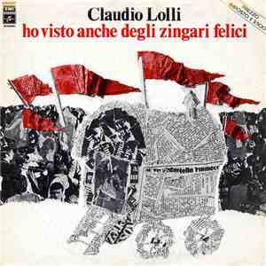 Claudio Lolli - Ho Visto Anche Degli Zingari Felici download free