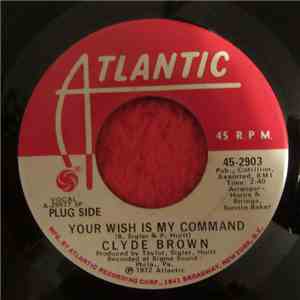 Clyde Brown - Your Wish Is My Command / Peace And Love download free