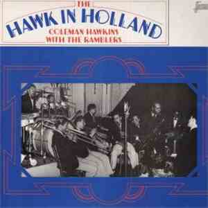 Coleman Hawkins With The Ramblers - The Hawk In Holland download free