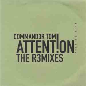 Command3r Tom - Attent!on (Remixes) download free