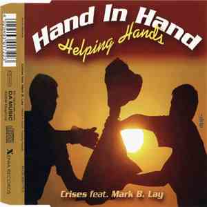 Crises  Feat. Mark B. Lay - Hand In Hand, Helping Hands download free