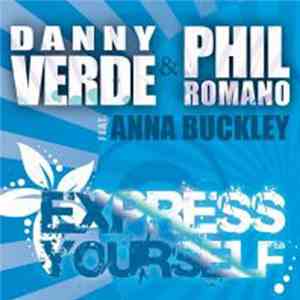 Danny Verde & Phil Romano  Feat. Anna Buckley - Express Yourself download free