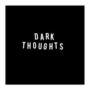 Dark Thoughts - Dark Thoughts download free