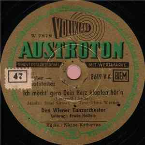 Das Wiener Tanzorchester / Das Radio-Tanzorchester Wien - Ich Möcht' Gern Dein Herz Klopfen Hör'n / Kleine Katharina download free