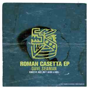 Dave Seaman - Roman Casetta EP download free