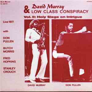 David Murray & Low Class Conspiracy - Vol. II: Holy Siege On Intrigue download free