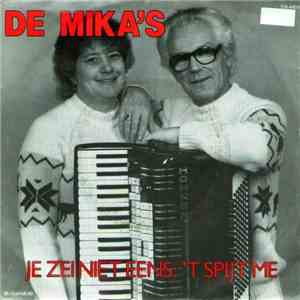 De Mika's - Je Zei Niet Eens: 't Spijt Me download free