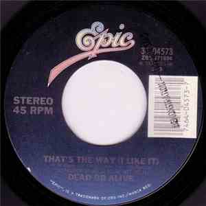 Dead Or Alive - That's The Way (I Like It) download free