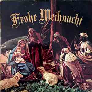 Der Schleswiger Domchor, Großer Posaunenchor, Der Knabenchor Des Norddeutschen Rundfunks - Frohe Weihnacht download free