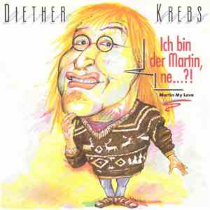 Diether Krebs + Gundula - Ich Bin Der Martin, Ne...?! download free