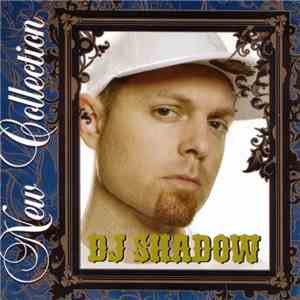 DJ Shadow - New Collection download free