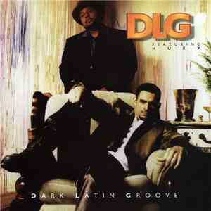 DLG Featuring Huey - Dark Latin Groove download free