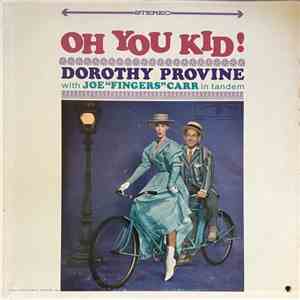 Dorothy Provine With Joe "Fingers" Carr - Oh You Kid! download free