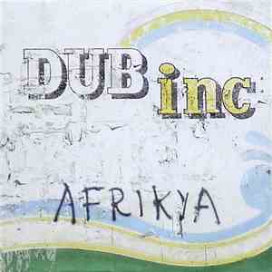 Dub Inc - Afrikya download free