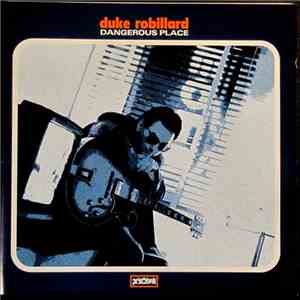 Duke Robillard - Dangerous Place download free