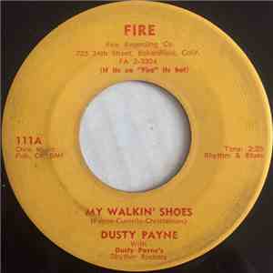 Dusty Payne With Dusty Payne's Rhythm Rockers - My Walkin' Shoes / I Want You download free